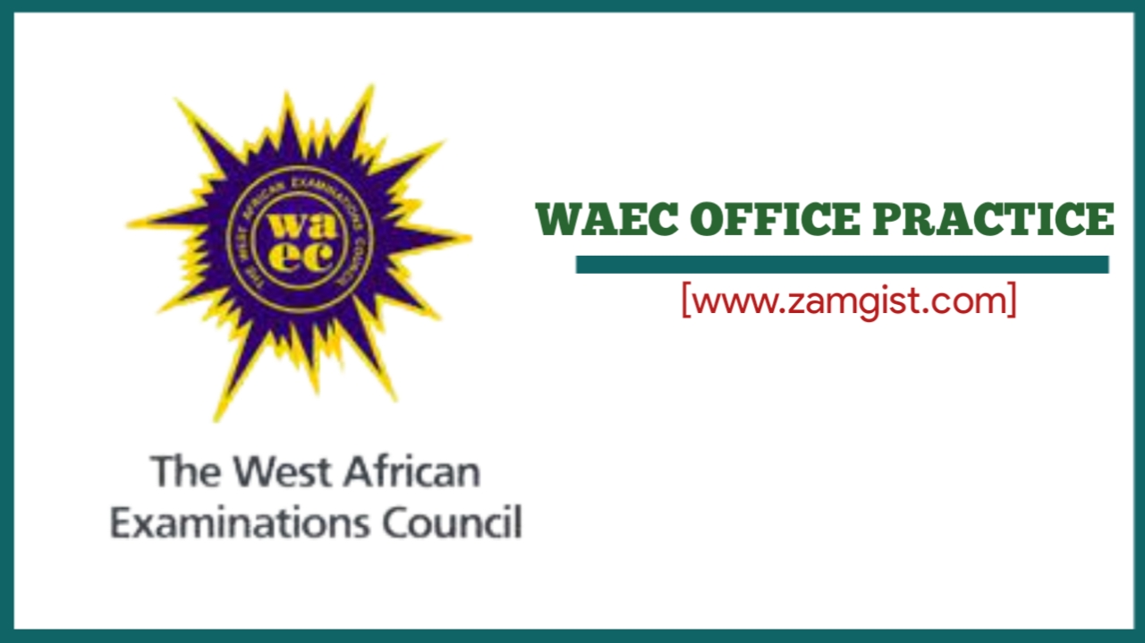 WAEC Office Practice 2024 Questions And Answers