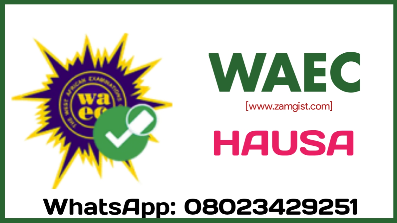 WAEC Hausa 2024 Questions And Answers expo