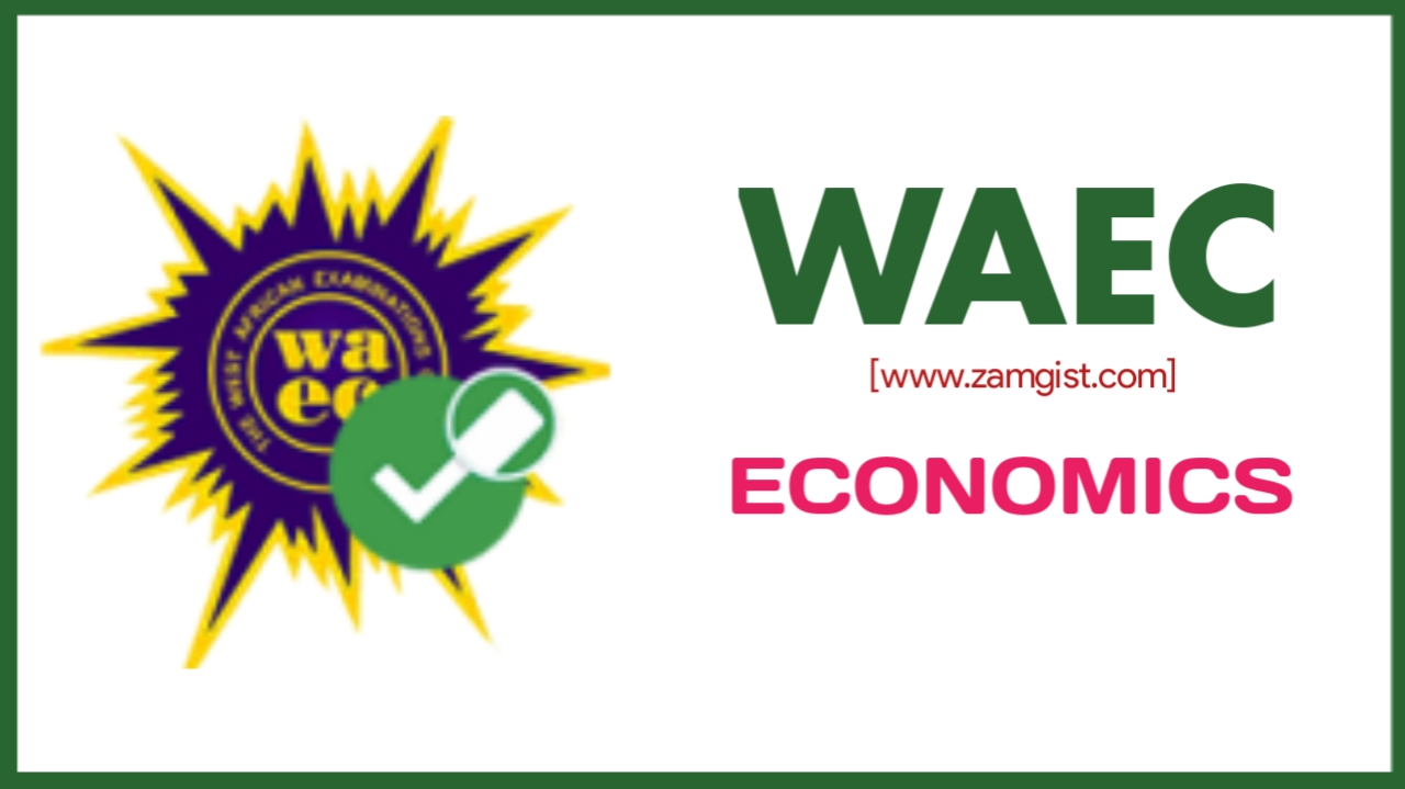 WAEC Economics 2024 Questions And Answers Expo