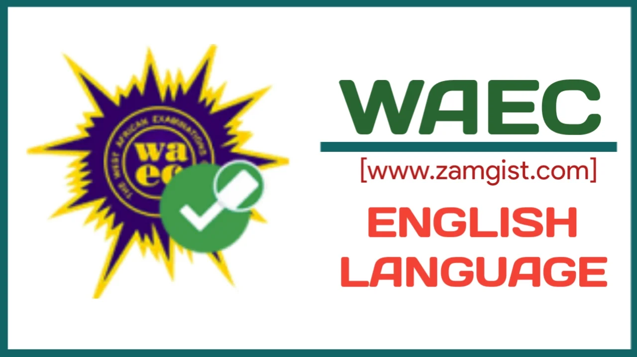 WAEC English Language 2024 Questions And Answers Expo